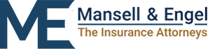 Mansell & Engel | The Insurance Attorneys